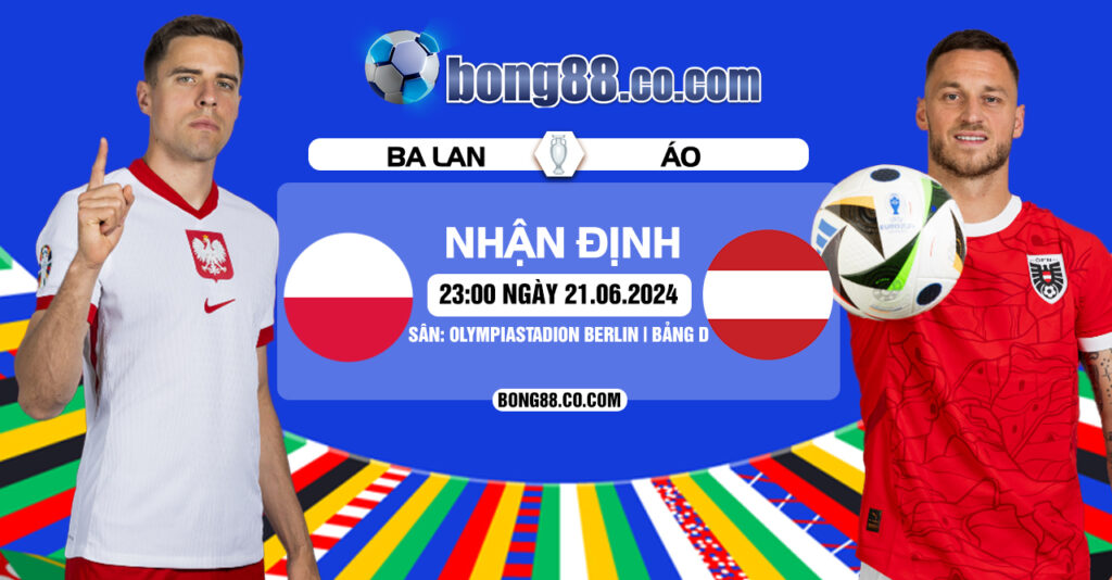 Nhận định, soi kèo Ba Lan vs Áo