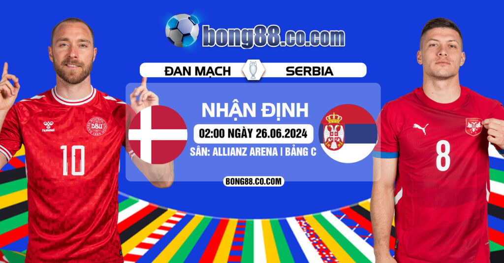 Soi kèo Đan Mạch vs Serbia