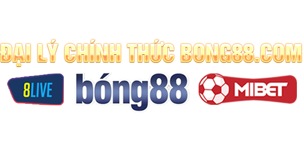 Các trang đại lý chính thức của Bong88